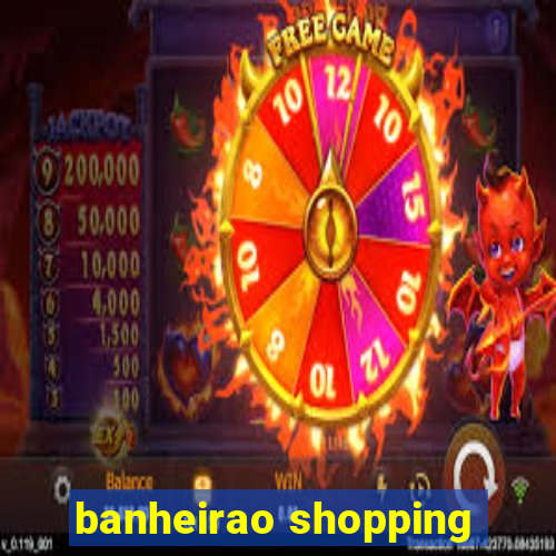 banheirao shopping